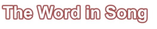 The Word in Song