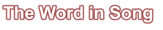 The Word in Song
