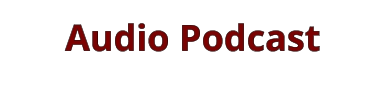 Audio Podcast